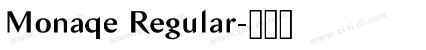 Monaqe Regular字体转换 Monaqe Regular字体转换